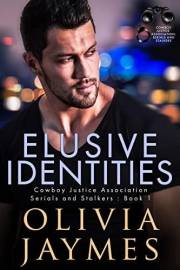 Elusive Identities: Cowboy Justice Association (Serials and Stalkers Book 1)