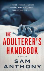 The Adulterer's Handbook: A Novel (The Adulterer Series Book 1)