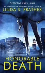 Honorable Death (Detective Kacy Lang Book 1)