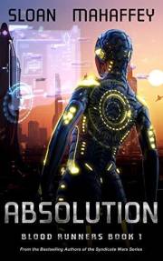 Absolution: Post-Apocalyptic/Dystopian LitRPG (Blood Runners Book 1)