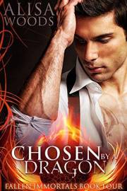 Chosen by a Dragon (Fallen Immortals 4) - Paranormal Fairytale Romance