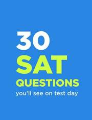 30 SAT Questions You'll See on Test Day