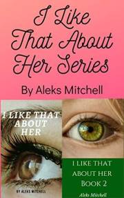 I Like That About Her Series (Book 1 and 2)