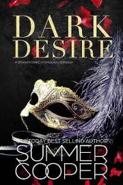 Dark Desire: A Billionaire Dark Contemporary Romance (Dark Desires Book 1)