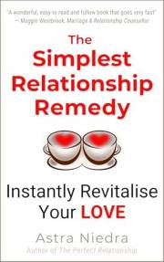 The Simplest Relationship Remedy: Instantly Revitalise Your Love