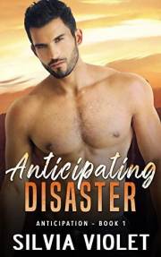 Anticipating Disaster (Anticipation Book 1)