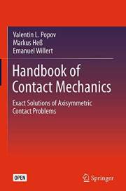 Handbook of Contact Mechanics: Exact Solutions of Axisymmetric Contact Problems