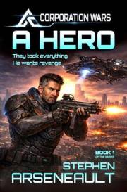 A Hero: Military Sci-Fi Thriller of War, AI, and Corporate Power (Book 1) (CORPORATION WARS)