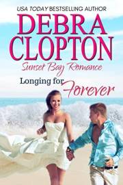 Longing for Forever (Sunset Bay Romance Book 1) Longing for Forever (Sunset Bay Romance Book 1)