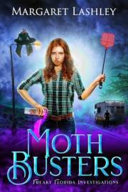 Moth Busters (Freaky Florida Investigations Book 1)