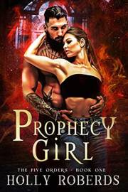 Prophecy Girl: A Magic Warrior Urban Fantasy Romance (The Five Orders Series Book 1)