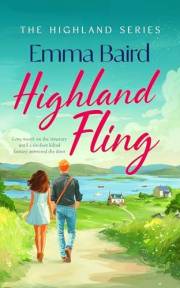 Highland Fling: A witty, heart-warming, escapist romantic comedy set in the Scottish Highlands (The Highland Books Book 1)