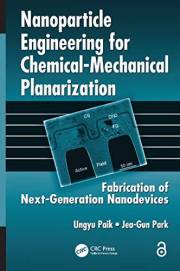 Nanoparticle Engineering for Chemical-Mechanical Planarization: Fabrication of Next-Generation Nanodevices