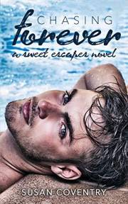 Chasing Forever: A Sweet Escapes Novel
