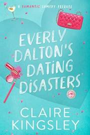 Everly Dalton's Dating Disasters: A Faking Ms. Right Prequel (Dirty Martini Running Club)