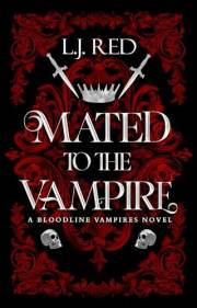 Mated to the Vampire: A Bloodline Vampires Novel