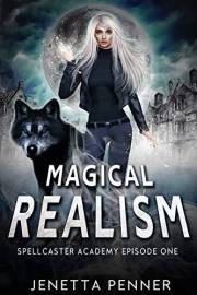 Spellcaster Academy: Magical Realism, Episode 1