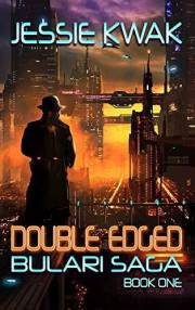 Double Edged: A Sci-Fi Crime Thriller (The Bulari Saga Book 1)