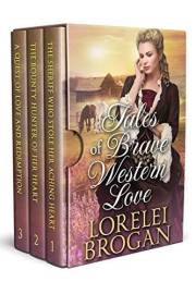 Tales of Brave Western Love: A Historical Western Romance Collection (Love Forged in the Wild West)
