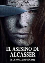 EL ASESINO DE ALCASSER (y la navaja de Occam) (Serie Gloria Goldar nº 1) (Spanish Edition)