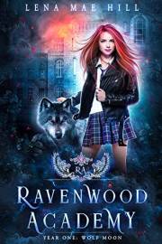 Ravenwood Academy: Year One: Wolf Moon