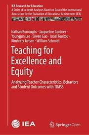 Teaching for Excellence and Equity: Analyzing Teacher Characteristics, Behaviors and Student Outcomes with TIMSS (IEA Researc