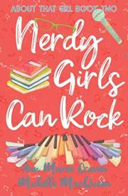 Nerdy Girls Can Rock: A Young Adult Fake Relationship Romance (About That Girl Book 2)