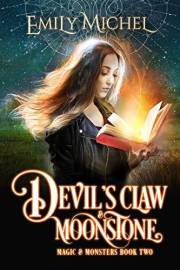 Devil's Claw & Moonstone: A Steamy Paranormal Romance (Magic and Monsters Book 2)