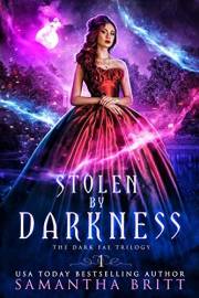 Stolen by Darkness: A Fae Paranormal Romance (The Dark Fae Trilogy Book 1)