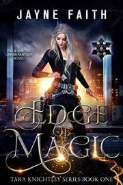 Edge of Magic: A Fae & Shifter Urban Fantasy Novel (Tara Knightley Book 1)