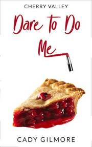 Dare To Do Me: A Small Town Enemies To Lovers Romantic Comedy (Cherry Valley Book 1)