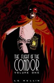 The Flight of the Condor: Volume one