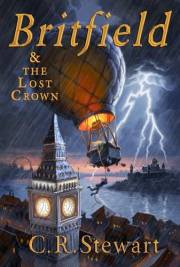 Britfield and the Lost Crown (Britfield Series Book 1)