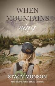 When Mountains Sing: My Father's House series, Book 1
