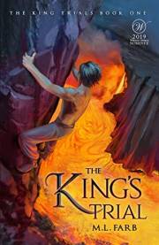 The King's Trial: Epic Fantasy of Revolution and Sacrifice, Book 1 (The King Trials)