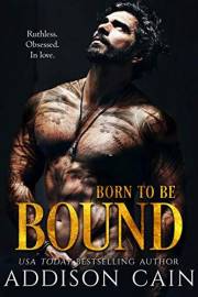 Born to be Bound: A Villain Gets the Girl Beauty and the Beast Forced Proximity Omegaverse Dystopian Dark Romance (Alpha's Cl