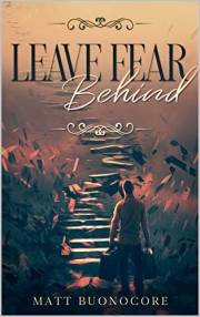 Leave Fear Behind: Self Help Poetry & Spiritual Affirmations to Remind You of the Home Within : Coming Home Book 2