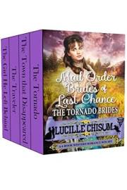 The Mail Order Brides of Last Chance: The Tornado Brides (A 4-Book Western Romance Box Set)
