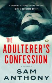 The Adulterer's Confession: A Novel (The Adulterer Series Book 2)