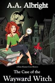 The Case of the Wayward Witch (A Katy Kramer Cozy Mystery No. 1) (Katy Kramer Cozy Mysteries)