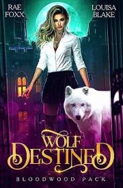 Wolf Destined (Bloodwood Academy Shifter Book 1)
