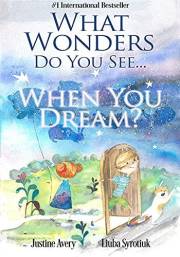 What Wonders Do You See... When You Dream?