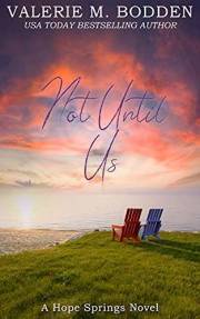 Not Until Us: A Christian Romance (Hope Springs Book 4)