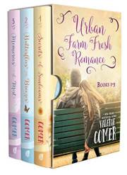 Urban Farm Fresh Romance Series 1-3 (An Urban Farm Fresh Romance Box Set series Book 1)