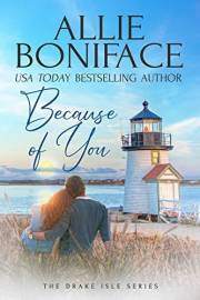 Because of You: A Small Town Second Chance Romance (Drake Isle Book 1) (Drake Isle Small Town Romance)