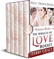 Valentine Brides - The Miracle of Love Boxset: Mail Order Bride