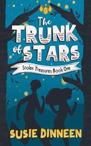 The Trunk of Stars: A children's mystery adventure (Stolen Treasures Book 1)