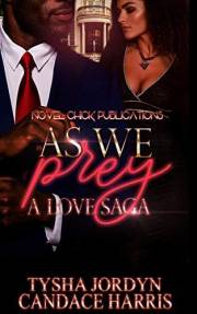 As We Prey: A Love Saga
