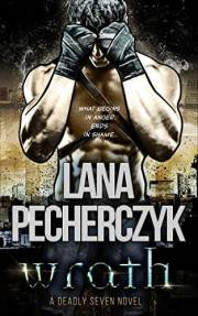 Wrath: A Grumpy Sunshine Genetically Modified Hero Romance (The Deadly Seven Book 3)