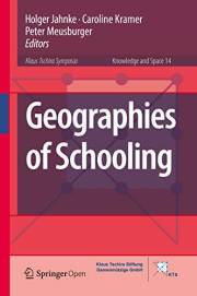Geographies of Schooling (Knowledge and Space Book 14)